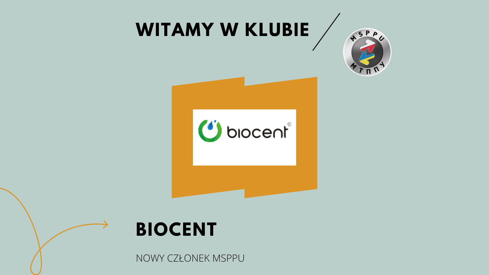 Witamy w naszym gronie nowego Członka MSPPU – BIOCENT!